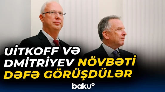 Uitkoff və Dmitriyev növbəti dəfə görüşdülər