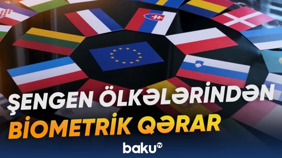 Şengen zonasına daxil olan 9 ölkə biometrik məlumatların toplanmasını hələlik tətbiq etməyəcək