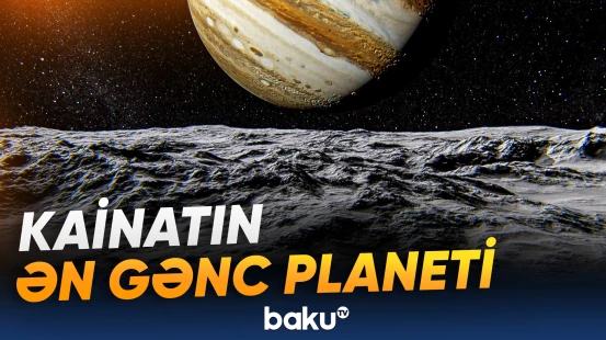 Yaşı 1 milyon ildən az olan ekzoplanet aşkarlanıb