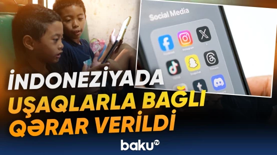 İndoneziya uşaqlara sosial medianı qadağan etdi