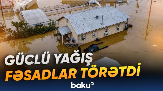 ABŞ-də daşqınlar nəticəsində fövqəladə vəziyyət elan edilib