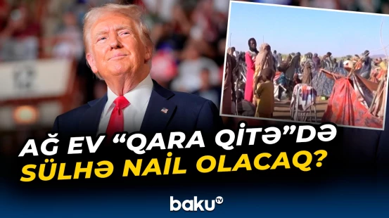 Donald Tramp Sudandakı insanlıq faciəsini dayandırmaq istəyir