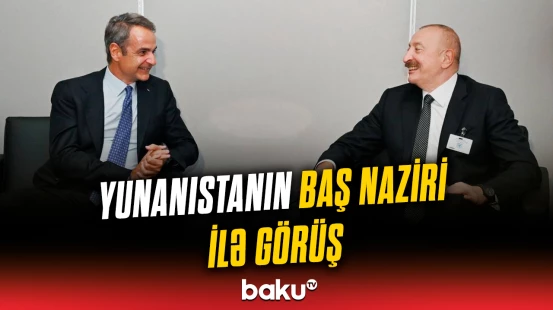 İham Əliyev BMT-nin Nyu-Yorkdakı mənzil-qərargahında Yunanıstanın Baş naziri ilə görüşdü