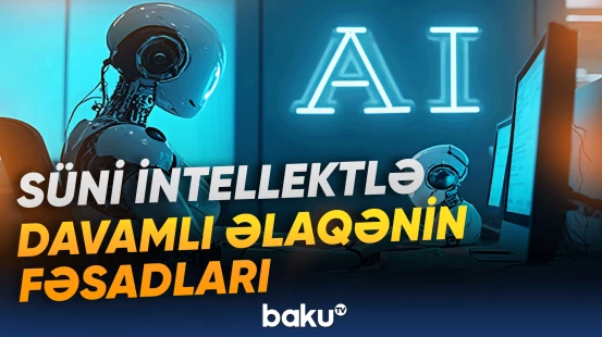 “Real ünsiyyətin alternativi kimi istifadə etmək olmaz” | Psixoloq
