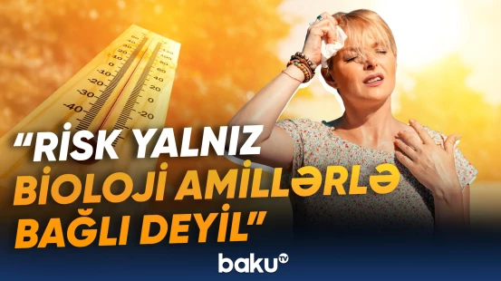 İsti hava qadınlara daha çox təsir edir?