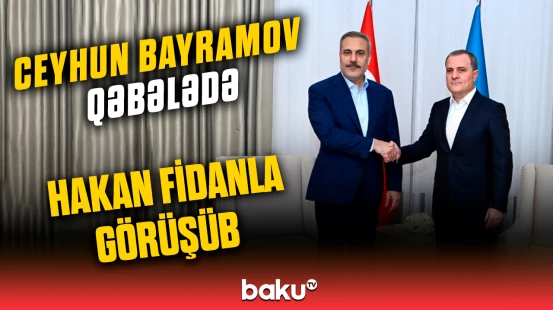 Ceyhun Bayramov və Hakan Fidan nələri müzakirə etdilər?
