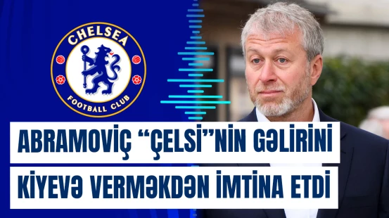 Sanksiyalar səbəbindən Abramoviçin hesabındakı vəsait dondurulub