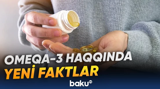 Omeqa-3 orqanizmə müsbət təsir göstərmir?