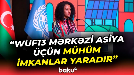 Azərbaycan Dünya Şəhərsalma Forumuna ev sahibliyi edəcək