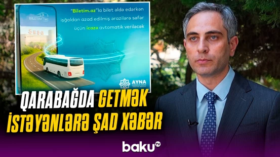 Qarabağa gediş üçün icazə sadələşdirildi