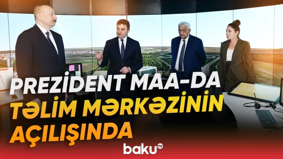 İlham Əliyev Milli Aviasiya Akademiyasında Beynəlxalq Təlim Mərkəzinin açılışında iştirak edib