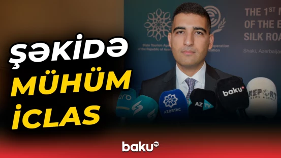 Şəkidə İƏT-in İpək Yolu üzrə İşçi Qrupunun 1-ci iclası keçirildi