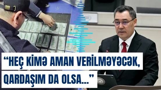 “Onlar qatildən daha təhlükəlidirlər” | Japarov kimləri hədəfə aldı?