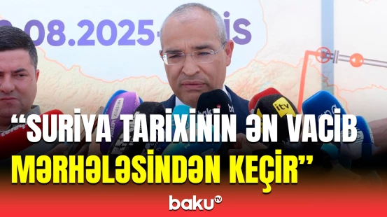 Nazirlər Suriyaya qazın nəqlindən danışdı | Regionda sülhün bərqərar olması üçün atılan addım