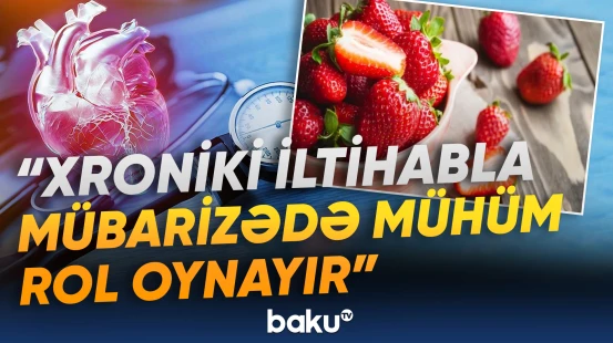 Ürək üçün ən faydalı giləmeyvə görün hansı imiş
