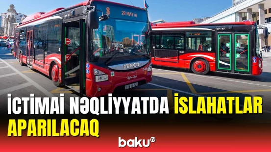 Nazir müavinindən ictimai nəqliyyatla bağlı açıqlama