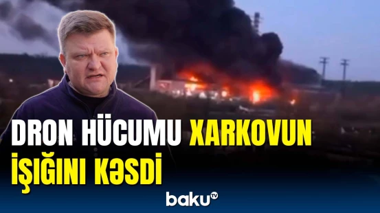 Ukraynanın 5 vilayəti atəş altında | Ərazidə son vəziyyət