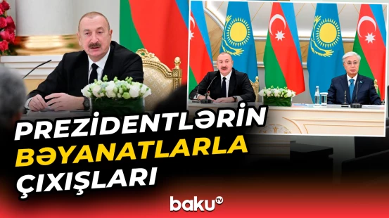 Azərbaycan və Qazaxıstan prezidentləri mətbuata bəyanatlarla çıxış ediblər