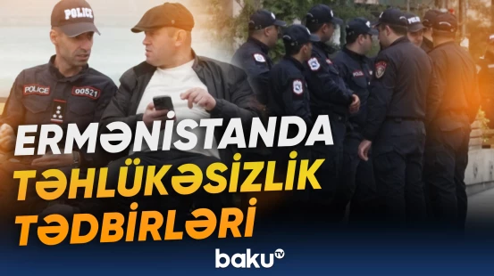 ASB Zirvə toplantısı ərəfəsində təhlükəsizlik tədbirləri gücləndirilib