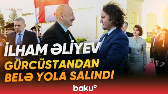 Prezident İlham Əliyevin Gürcüstana dövlət səfəri başa çatıb