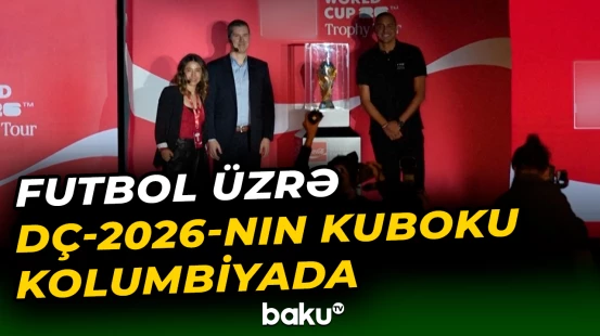 Futbol üzrə DÇ-2026-nın kuboku Kolumbiyada