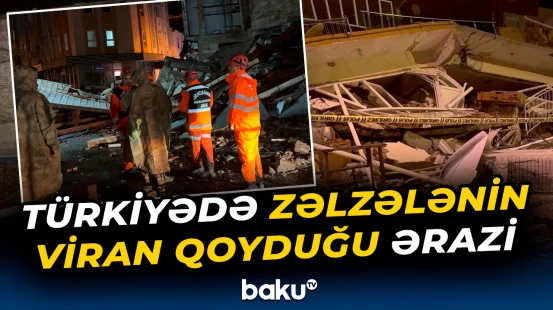 Türkiyədəki zəlzələdə yaralananların sayı 22-yə çatıb