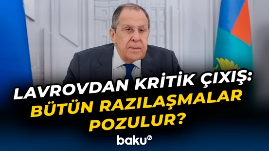 “Xalqları qaçılmaz müharibəyə hazırlayırlar?” | Lavrov sülh planından danışdı