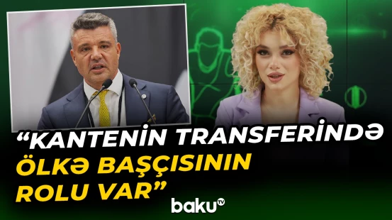 Ərdoğan Kantenin “Fənərbağça”ya transferinə dəstək olub