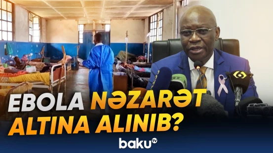 Ebola nəzarət altına alınıb?