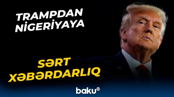 Trampdan Nigeriyaya sərt xəbərdarlıq