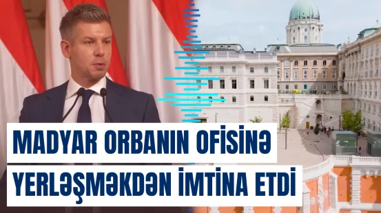 Peter Madyar Baş nazir Administrasiyasını Budapeştdə başqa ünvana köçürəcəyini açıqlayıb