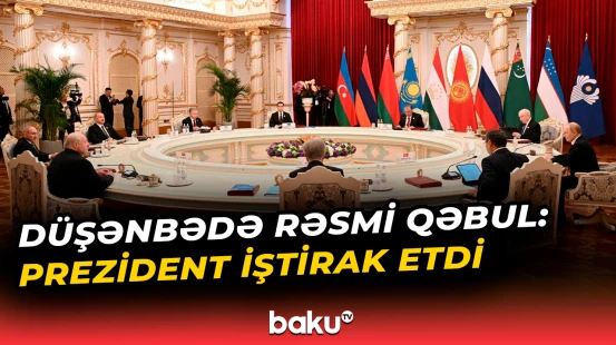 Düşənbədə MDB dövlət başçılarının şərəfinə rəsmi qəbul təşkil edildi