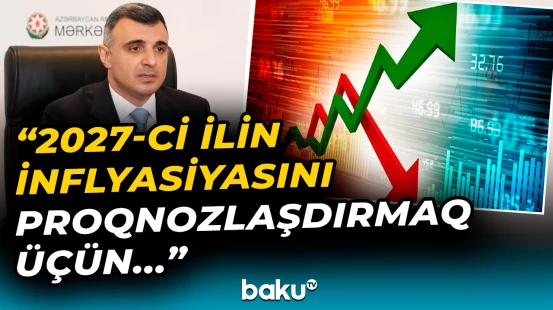Mərkəzi Bank inflyasiya proqnozunu açıqlayıb