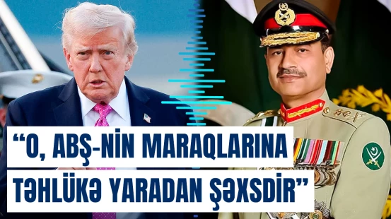 Pakistan Ordusunun feldmarşalı barədə Trampa xəbərdarlıq edildi