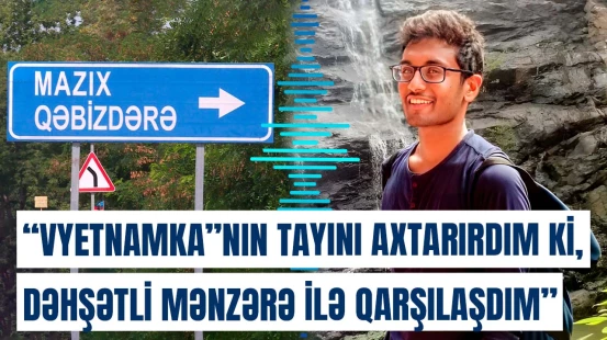 Hindistanlı turistin qalıqlarını tapan Zaqatala sakini tükürpərdən hadisədən danışdı