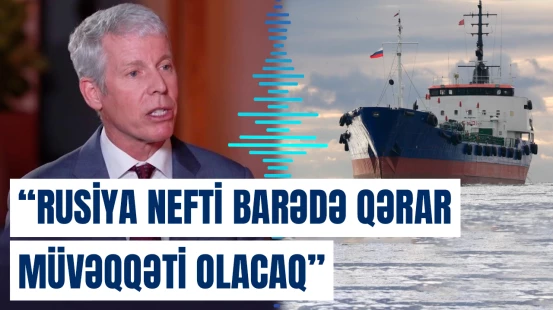 ”Rusiya neftinin Çinə yönəlməsinin qarşısını almaq üçün...” | Kris Raytdan açıqlama