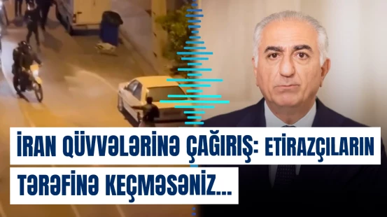 “İranın hazırkı rejiminin devrilməsi qaçılmazdır” | Rza Pəhləvidən orduya çağırış