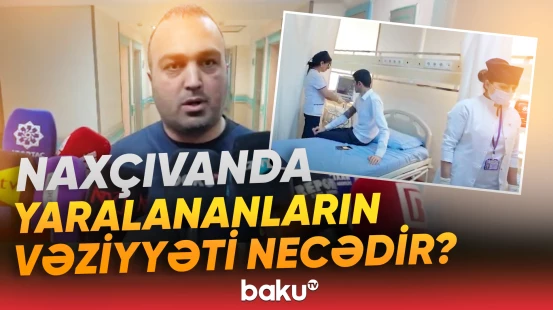 Naxçıvana dron hücumunda yaralanan şəxslərlə bağlı açıqlama