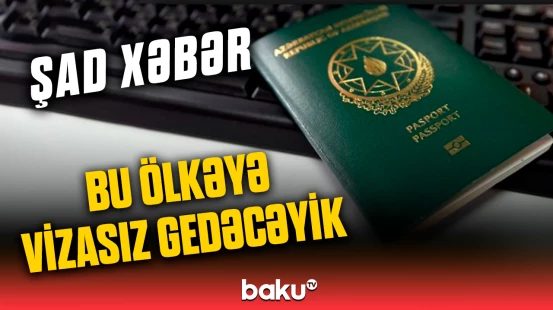Daha bir ölkə ilə Azərbaycan arasında viza rejimi ləğv edildi