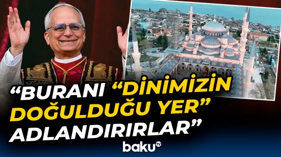 Roma Papası Türkiyəyə səfər edəcək