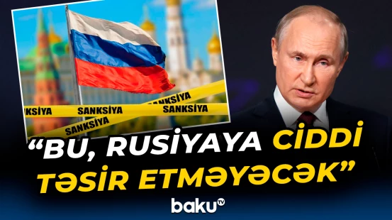 Sanksiyalara qarşı Putinin reaksiyası