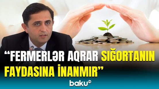 Aqrar sığortanın tətbiqi sahəsində hansı yeniliklərə ehtiyac var?