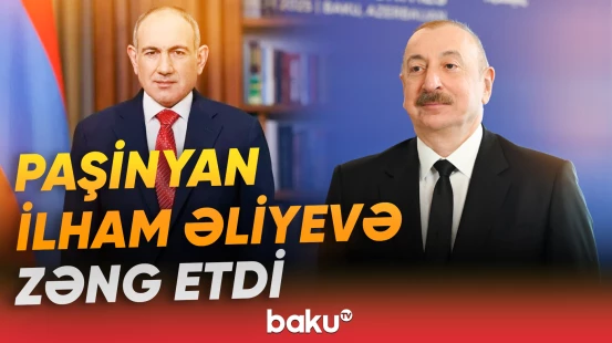 Nikol Paşinyan və İlham Əliyev arasındakı telefon danışığının detalları