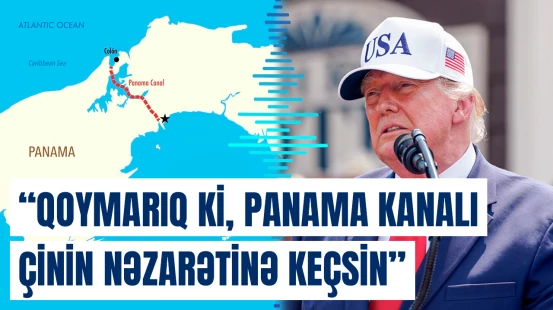 Tramp Panama kanalı üzərində ABŞ-nin nəzarətini bərpa etmək istəyir
