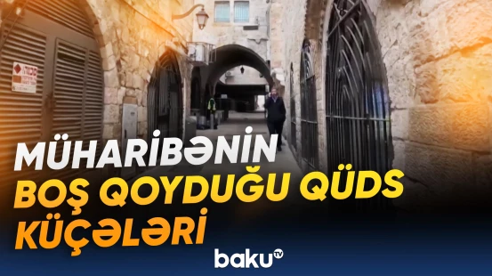 Qüds küçələrində son vəziyyət necədir?