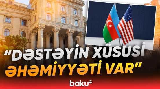 ABŞ Dövlət Departamentinin bəyanatına Azərbaycan XİN-dən reaksiya - Baku TV