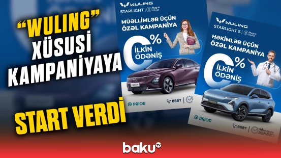 0 % ilkin ödənişlə “Wuling” modellərinin sahibi ola bilərsiniz