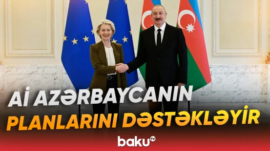 Aİ regional layihələrə görə Bakıya minnətdarlıq etdi