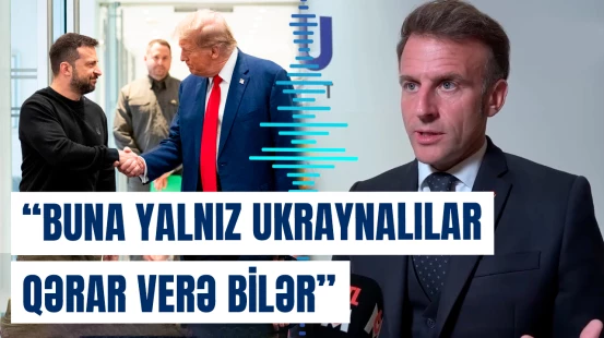 Makron ABŞ-nin sülh planına münasibət bildirdi