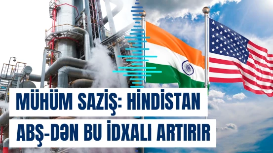 Hindistan və ABŞ arasında enerji əlaqələrinin güclənməsinə yönəlmiş strateji addım